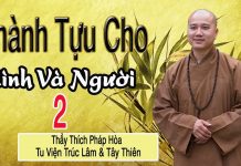 Thành Tựu Cho Mình Và Người Phần 2 – Thích Pháp Hòa thanh tuu cho minh va nguoi phan