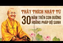 Thầy Thích Nhật Từ – 30 năm trên con đường hoằng pháp độ sanh thay thich nhat tu 30 nam tren c