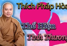 Thể Hiện Tình Thương – Thích Pháp Hòa the hien tinh thuong thich phap