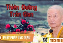 Thiên Đường Trần Gian – Thích Trí Quảng thien duong tran gian thich tri