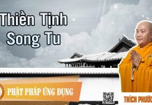 Thiền Tịnh Song Tu (KT24) – Thích Phước Tiến thien tinh song tu kt24 thich ph
