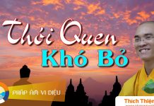 Thói Quen Khó Bỏ – Thích Thiện Tuệ thoi quen kho bo thich thien tue