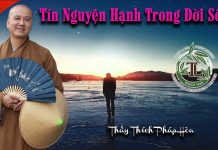 Tín Nguyện Hạnh Trong Đời Sống – Thích Pháp Hòa tin nguyen hanh trong doi song t