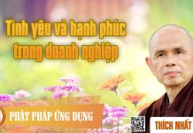 Tình Yêu Và Hạnh Phúc Trong Doanh Nghiệp – Thích Nhất Hạnh tinh yeu va hanh phuc trong doan