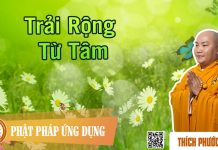 Trải Rộng Từ Tâm – Thích Phước Tiến trai rong tu tam thich phuoc tie