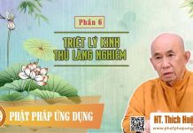 Triết Lý Thủ Lăng Nghiêm Phần 6 – Thích Huệ Đăng triet ly thu lang nghiem phan 6