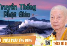 Truyền Thống Phật Giáo – Thích Trí Quảng truyen thong phat giao thich tri