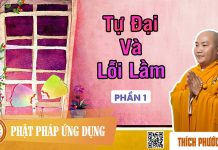 Tự Đại Và Lỗi Lầm Phần 1 – Thích Phước Tiến tu dai va loi lam phan 1 thich p