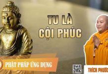 Tu Là Cội Phúc – Thích Phước Tiến tu la coi phuc thich phuoc tien