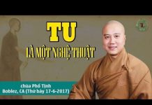 Tu Là Một Nghệ Thuật – Thích Pháp Hòa tu la mot nghe thuat thich phap