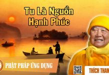 Tu Là Nguồn Hạnh Phúc – Thích Thanh Từ tu la nguon hanh phuc thich than