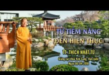 Từ Tiềm Năng Đến Hiện Thực – Thích Nhật Từ tu tiem nang den hien thuc thich