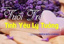Tuổi Trẻ Tình Yêu Lý Tưởng – Thích Bửu Chánh tuoi tre tinh yeu ly tuong thich