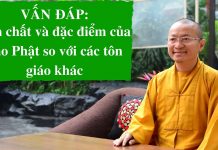 Vấn đáp: Bản chất và đặc điểm của đạo Phật so với các tôn giáo khác – Thích Nhật Từ van dap ban chat va dac diem cua