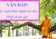Vấn đáp: Các nghi thức hành trì cho Phật tử tại gia – Thích Nhật Từ van dap cac nghi thuc hanh tri c