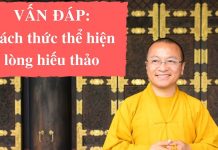 Vấn đáp: Cách thức thể hiện lòng hiếu thảo – Thích Nhật Từ van dap cach thuc the hien long