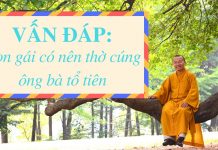 Vấn đáp: Con gái có nên thờ cúng ông bà tổ tiên – Thích Nhật Từ van dap con gai co nen tho cung