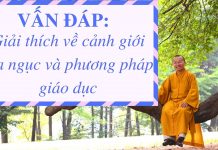 Vấn đáp: Giải thích về cảnh giới địa ngục và phương pháp giáo dục – Thích Nhật Từ van dap giai thich ve canh gioi