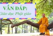 Vấn đáp: Giáo dục Phật giáo – Thích Nhật Từ van dap giao duc phat giao thich