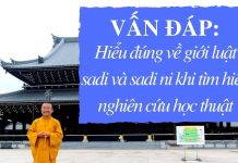 Vấn đáp: Hiểu đúng về giới luật sadi và sadi ni khi tìm hiểu nghiên cứu học thuật – Thích Nhật Từ van dap hieu dung ve gioi luat s
