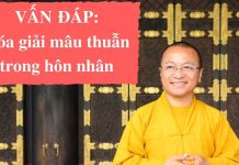 Vấn đáp: Hóa giải mâu thuẫn trong hôn nhân – Thích Nhật Từ van dap hoa giai mau thuan trong