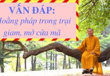 Vấn đáp: Hoằng pháp trong trại giam, mở cửa mã – Thích Nhật Từ van dap hoang phap trong trai gi 1