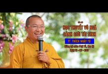 Vấn đáp: Học thuyết vô ngã, cảnh giới tái sinh – Thích Nhật Từ van dap hoc thuyet vo nga canh g