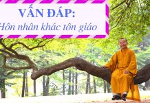 Vấn đáp: Hôn nhân khác tôn giáo – Thích Nhật Từ van dap hon nhan khac ton giao t