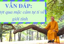 Vấn đáp: Hướng dẫn vượt qua mặc cảm tự ti về giới tính – Thích Nhật Từ van dap huong dan vuot qua mac c