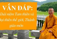 Vấn đáp: Khái niệm Tam thiên và Đại thiên thế giới, Thánh giáo môn – Thích Nhật Từ van dap khai niem tam thien va d