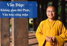 Vấn đáp: Không gian thờ Phật, văn hóa cúng mặn – Thích Nhật Từ van dap khong gian tho phat van