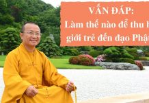 Vấn đáp: Làm thế nào để thu hút giới trẻ đến đạo Phật – Thích Nhật Từ van dap lam the nao de thu hut g