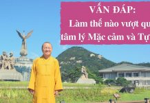 Vấn đáp: Làm thế nào vượt qua tâm lý mặc cảm và tự ti – Thích Nhật Từ van dap lam the nao vuot qua tam