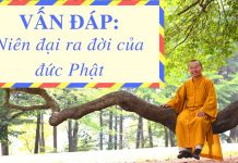 Vấn đáp: Niên đại ra đời của đức Phật – Thích Nhật Từ van dap nien dai ra doi cua duc