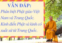 Vấn đáp: Phân biệt Phật giáo Việt Nam và Trung Quốc, kinh điển Phật và kinh có xuất xứ từ Trung Quốc van dap phan biet phat giao viet