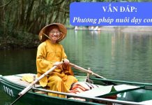 Vấn đáp: Phương pháp nuôi dạy con cái – Thích Nhật Từ van dap phuong phap nuoi day con