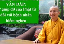 Vấn đáp: Sự giúp đỡ của Phật tử đối với bệnh nhân hiểm nghèo – Thích Nhật Từ van dap su giup do cua phat tu d