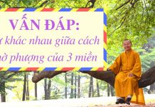 Vấn đáp: Sự khác nhau giữa cách thờ phượng của 3 miền – Thích Nhật Từ van dap su khac nhau giua cach t
