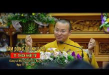 Vấn đáp: Tâm đồng với Như Lai – Thích Nhật Từ van dap tam dong voi nhu lai thi