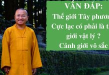 Vấn đáp: Thế giới Tây phương có phải là thế giới vật lý, cảnh giới vô sắc – Thích Nhật Từ van dap the gioi tay phuong co p