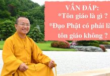 Vấn đáp: Tôn giáo là gì, Đạo Phật có phải là 1 tôn giáo không – Thích Nhật Từ van dap ton giao la gi dao phat