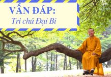 Vấn đáp: Trì chú Đại Bi – Thích Nhật Từ van dap tri chu dai bi thich nha