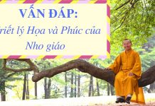 Vấn đáp: Triết lý Họa-Phúc của Nho giáo – Thích Nhật Từ van dap triet ly hoa phuc cua nh