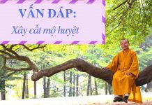Vấn đáp: Xây cất mộ huyệt – Thích Nhật Từ van dap xay cat mo huyet thich n