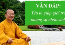 Vấn đáp: Yếu tố giúp giới trẻ phụng sự nhân sinh – Thích Nhật Từ van dap yeu to giup gioi tre phu