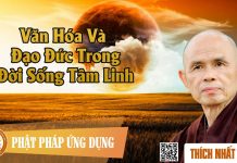 Văn Hóa Và Đạo Đức Trong Đời Sống Tâm Linh – Thích Nhất Hạnh van hoa va dao duc trong doi son