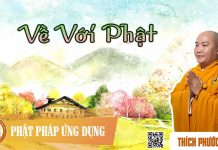 Về Với Phật – Thích Phước Tiến ve voi phat thich phuoc tien