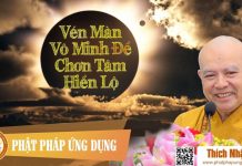 Vén Màn Vô Minh Để Chơn Tâm Hiển Lộ (KT76) – Thích Nhật Hỷ ven man vo minh de chon tam hien