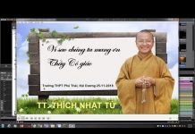 Vì Sao Chúng Ta Mang Ơn Thầy Cô Giáo – Thích Nhật Từ vi sao chung ta mang on thay co