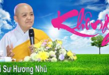 Vì sao đạo Phật hay nói đến chữ “Không”? – Thích Nữ Hương Nhũ vi sao dao phat hay noi den chu